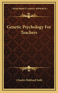 Genetic Psychology for Teachers