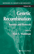 Genetic Recombination: Reviews and Protocols