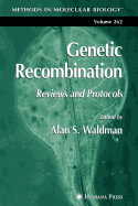 Genetic Recombination: Reviews and Protocols