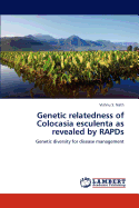 Genetic Relatedness of Colocasia Esculenta as Revealed by Rapds