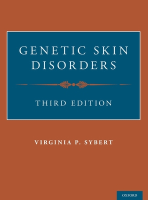 Genetic Skin Disorders - Sybert, Virginia P