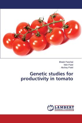 Genetic studies for productivity in tomato - Panchal Bhakti, and Patel Nitin, and Patel Akshay