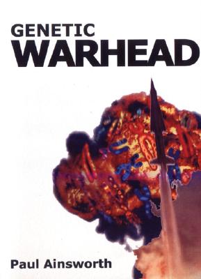 Genetic Warhead - Ainsworth, Paul K