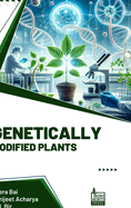 Genetically Modified Plants