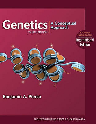 Genetics: A Conceptual Approach - Pierce, Benjamin A.