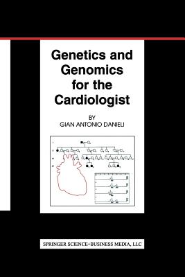 Genetics and Genomics for the Cardiologist - Danieli, Gian Antonio