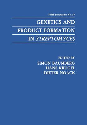 Genetics and Product Formation in Streptomyces - Baumberg, Simon (Editor), and Krgel, Hans (Editor), and Noack, Dieter (Editor)
