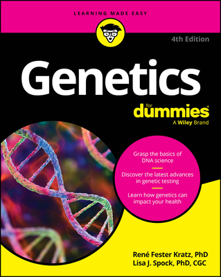 Genetics for Dummies - Fester Kratz, Rene, and Spock, Lisa