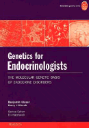 Genetics for Endocrinologists - Glaser, Benjamin, and Hatchwell, Eli (Editor), and Hirsch, Harry J