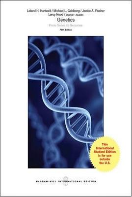 Genetics: From Genes to Genomes - Hartwell, Leland, and Goldberg, Michael, and Fischer, Janice