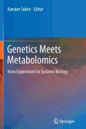 Genetics Meets Metabolomics: From Experiment to Systems Biology