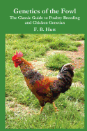 Genetics of the Fowl: The Classic Guide to Poultry Breeding and Chicken Genetics