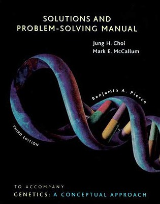 Genetics Solutions Manual - Choi, Jung H, and McCallum, Mark E