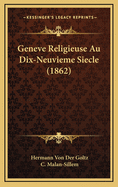 Geneve Religieuse Au Dix-Neuvieme Siecle (1862)