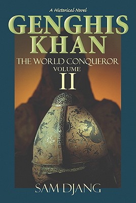 Genghis Khan the World Conqueror Volume 2 - Djang, Sam