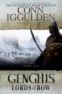Genghis: Lords of the Bow - Iggulden, Conn
