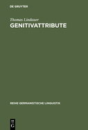 Genitivattribute: Eine Morphosyntaktische Untersuchung Zum Deutschen Dp/Np-System