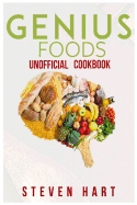 Genius Foods Unofficial Cookbook
