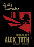 Genius, Illustrated: The Life and Art of Alex Toth