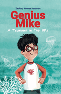 Genius Mike: A Tsunami in the UK!