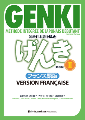 Genki: An Integrated Course in Elementary Japanese 2 [3rd Edition] French Version - Banno, Eri, and Ikeda, Yoko