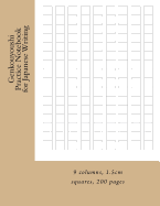 Genkouyoushi Practice Notebook for Japanese Writing: 9 columns, 1.5cm squares, 200 pages - Fleury, Paul M