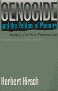 Genocide and the Politics of Memory: Studying Death to Preserve Life