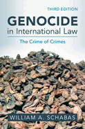 Genocide in International Law: The Crime of Crimes