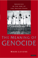 Genocide in the Age of the Nation State: Volume I: The Meaning of Genocide