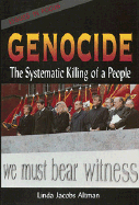 Genocide: The Systematic Killing of a People