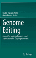 Genome Editing: Current Technology Advances and Applications for Crop Improvement