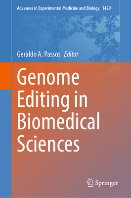 Genome Editing in Biomedical Sciences - Passos, Geraldo A (Editor)