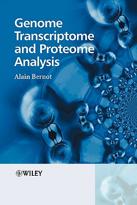 Genome, Transcriptome and Proteome Analysis - Bernot, Alain