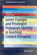 Genre Changes and Privileged Pedagogic Identity in Teaching Contest Discourse