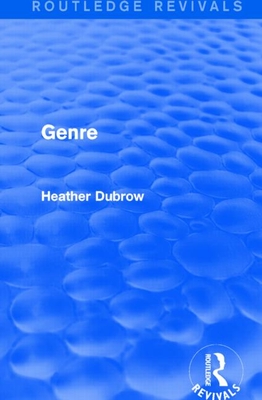Genre (Routledge Revivals) - Dubrow, Heather