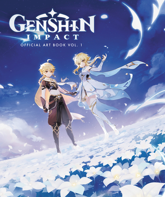 Genshin Impact: Official Art Book Vol. 1: Explore the Realms of Genshin Impact in This Official Collection of Art. Packed with Character Designs, Character Trailer Art, and Celebratory Illustrations. - Mihoyo Co Ltd