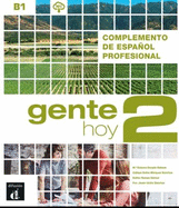 Gente hoy 2 - Complemento de espanol profesional + audio MP3. B1