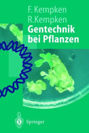 Gentechnik Bei Pflanzen: Chancen Und Risiken - Kempken, Frank