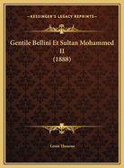 Gentile Bellini Et Sultan Mohammed II (1888)
