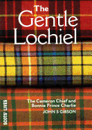 Gentle Lochiel: The Cameron Chief and Bonnie Princ