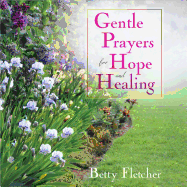 Gentle Prayers for Hope and Healing
