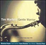 Gentle Warrior - Tim Warfield