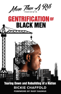 Gentrification of Black Men: The Tearing Down and Rebuilding of a Nation