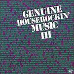 Genuine Houserockin' Music, Vol. 3 - Various Artists