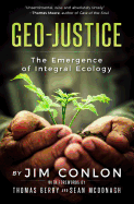 Geo-Justice: The Emergence of Integral Ecology