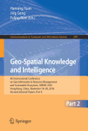 Geo-Spatial Knowledge and Intelligence: 4th International Conference on Geo-Informatics in Resource Management and Sustainable Ecosystem, GRMSE 2016, Hong Kong, China, November 18-20, 2016, Revised Selected Papers, Part II