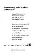 Geochemistry and Chemistry of Oil Shales: Based on a Symposium Sponsored by the Acs Divisions of Geochemistry, Fuel Chemistry, and Petroleum Chemistry - Miknis, Francis P. (Editor), and McKay, John F. (Editor), and American Chemical Society