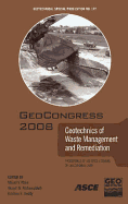 Geocongress 2008: Geotechnics of Waste Management and Remediation - Khire, Milind V (Editor), and Alshawabkeh, Akram N (Editor), and Reddy, Krishna R (Editor)