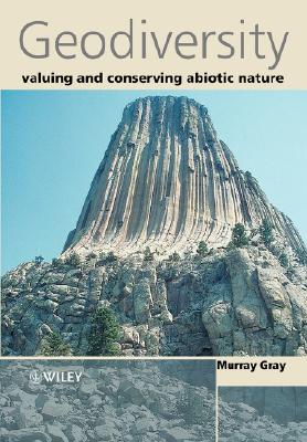 Geodiversity: Valuing and Conserving Abiotic Nature - Gray, Murray