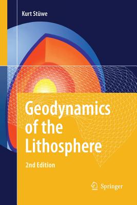 Geodynamics of the Lithosphere: An Introduction - Stwe, Kurt